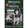 Memoirs of a Marine - Old Corps - New Corps 1919 to 1959