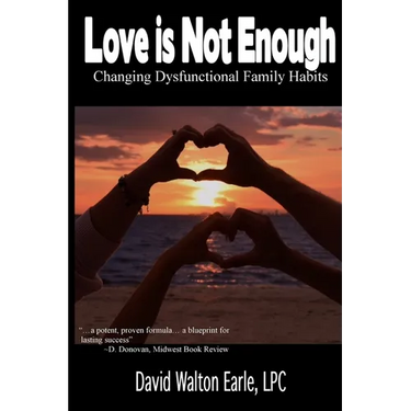 Love is Not Enough - II: Changing Dysfunctional