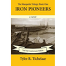 Iron Pioneers: The Marquette Trilogy: Book One