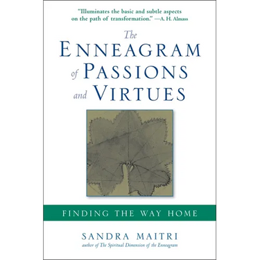 The Enneagram of Passions and Virtues: Finding the Way Home