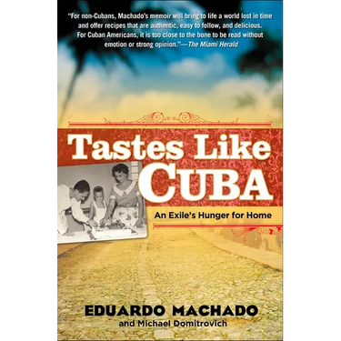 Tastes Like Cuba: An Exile's Hunger for Home