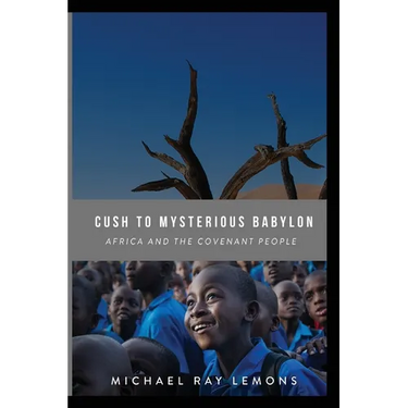 Cush To Mysterious Babylon