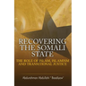 Recovering the Somali State: The Role of Islam, Islamism and Transitional Justice