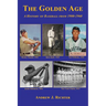 The Golden Age - A History of Baseball from 1900-1960