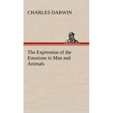 The Expression of the Emotions in Man and Animals