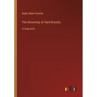 The University of Hard Knocks: in large print