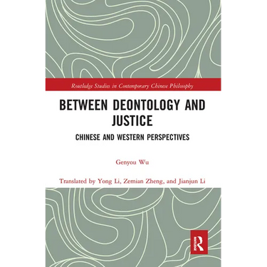 Between Deontology and Justice: Chinese and Western Perspectives