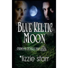 Blue Keltic Moon: Children of the Keltic Triad