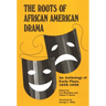 Roots of African American Drama: An Anthology of Early Plays, 1858-1938