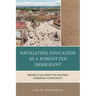 Navigating Education as a Forgotten Immigrant: Perspectives from the Eastern European Community