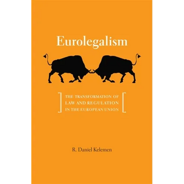 Eurolegalism: The Transformation of Law and Regulation in the European Union