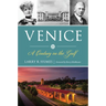 Venice: A Century on the Gulf