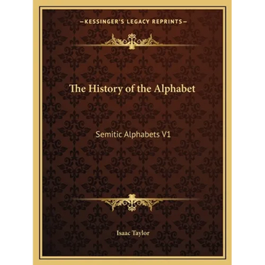 The History of the Alphabet: Semitic Alphabets V1