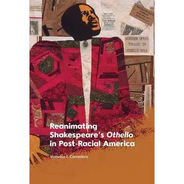Reanimating Shakespeare's Othello in Post-Racial America