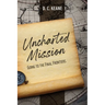 Uncharted Mission: Going to the Final Frontiers