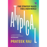 Atypical: Five Strategy Rules for a New World