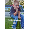 Whatever He Wants