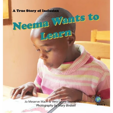 Neema Wants to Learn: A True Story of Inclusion