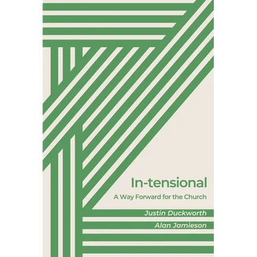 In-tensional: A Way Forward for the Church