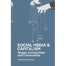 Social Media and Capitalism: People, Communities and Commodities