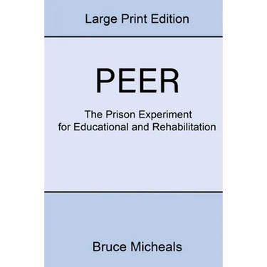 Peer: The Prison Experiment For Rehabilitation and Education
