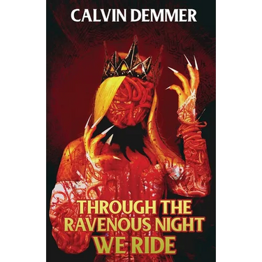 Through the Ravenous Night We Ride