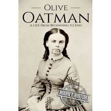 Olive Oatman: A Life From Beginning to End