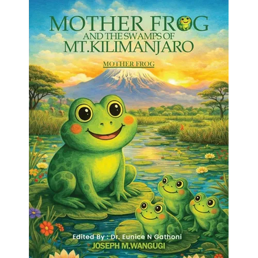 Mother Frog And The Swamps Of Mt Kilimanjaro