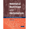 Neonatal Nutrition and Metabolism