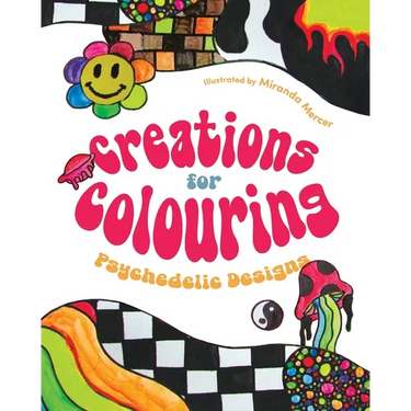 Creations for Colouring: Psychedelic Designs