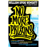 No More Prisons: Urban Life, Homeschooling, Hip-Hop Leadership, the Cool Rich Kids Movement, a Hitchhiker's Guide to