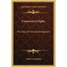 Connecticut Fights: The Story Of The 102nd Regiment