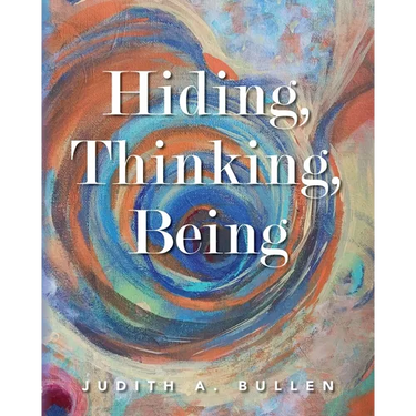 Hiding, Thinking, Being