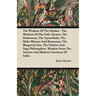 The Wisdom of the Hindus - The Wisdom of the Vedic Hymns, the Brabmanas, the Upanishads, the Maha Bharata and Ramayana, the Bhagavad Gita, the Vedanta