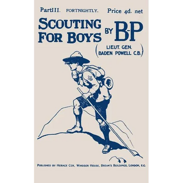 Scouting For Boys: Part III of the Original 1908 Edition