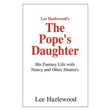 Lee Hazlewood's the Pope's Daughter