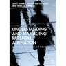Understanding and Managing Parental Alienation: A Guide to Assessment and Intervention