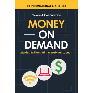 Money on Demand: Making Millions with a Webinar Launch