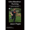 Ultra Marathon Running: An Anthology on How Ultra Running helps your mental health