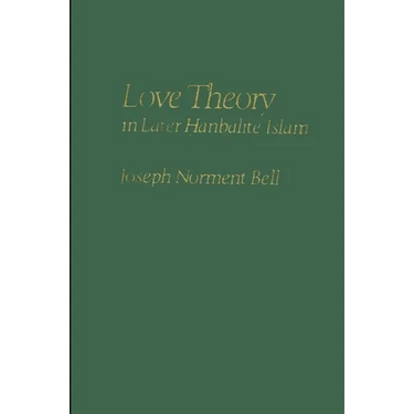 Love Theory in Later Hanbalite Islam