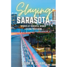 Slaying Sarasota: Stories of Powerful Women Leaving their Mark