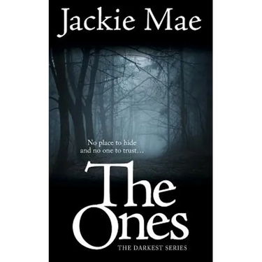The Ones THE DARKEST SERIES
