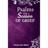 Psalms for a Season of Grief