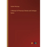 A Manual of Precious Stones and Antique Gems