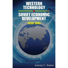 Western Technology and Soviet Economic Development 1930 to 1945