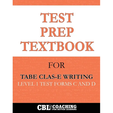 Test Prep Textbook for TABE CLAS-E Writing Level 1 Test -Forms C and D