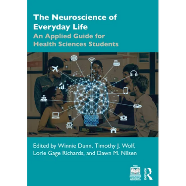 The Neuroscience of Everyday Life: An Applied Guide for Health Sciences Students