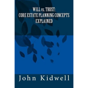 WILL vs. TRUST: Core Estate Planning Concepts Explained