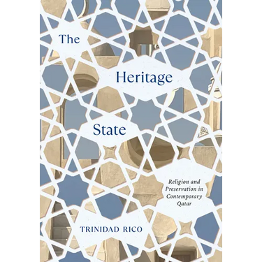 The Heritage State: Religion and Preservation in Contemporary Qatar
