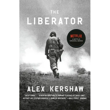 The Liberator: One World War II Soldier's 500-Day Odyssey from the Beaches of Sicily to the Gates of Dachau